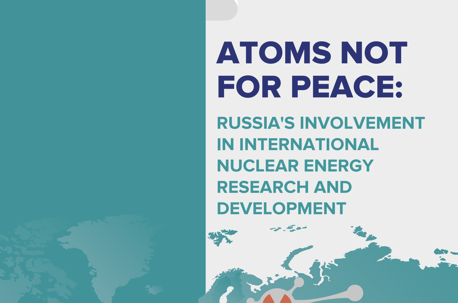 Atoms Not for Peace: Russia’s Involvement in International Nuclear Energy Research and Development